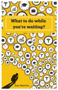 What to Do While You're Waiting?