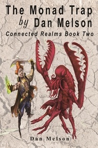  Dan Melson - The Monad Trap - Connected Realms, #2.
