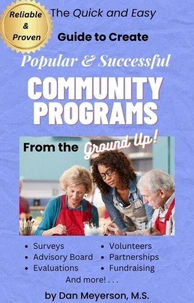 The Quick and Easy Guide to Create Popular &amp; Successful Community Programs from the Ground Up