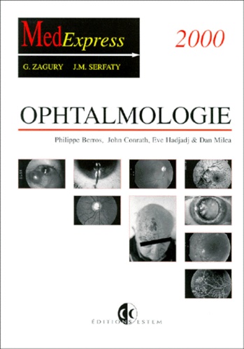 Dan Miléa et Philippe Berros - Ophtalmologie. Edition 2000.
