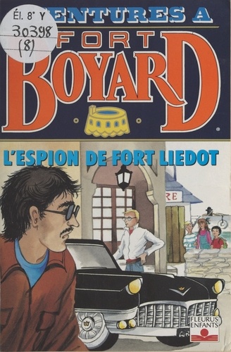 Aventures à Fort-Boyard Tome 8 L'espion de Fort-Liédot