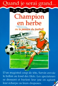 Champion en herbe ou La passion du foot