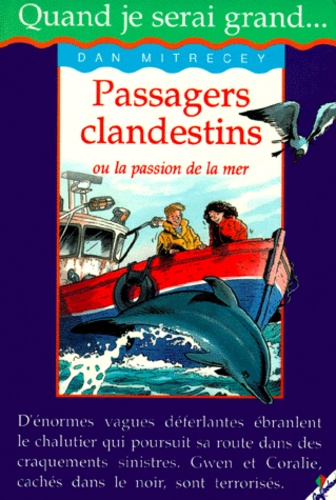 Dan Mitrecey - Passagers clandestins ou La passion de la mer.