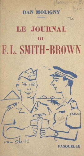 Le journal du F.L. Smith-Brown. Ou Les mémoires d'un Fafliste malgré lui