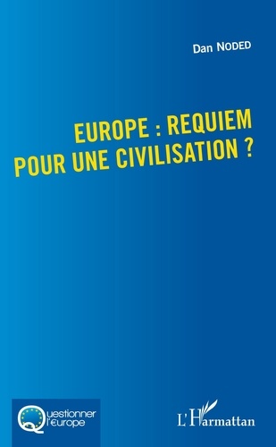 Dan Noded - Europe : requiem pour une civilisation ?.