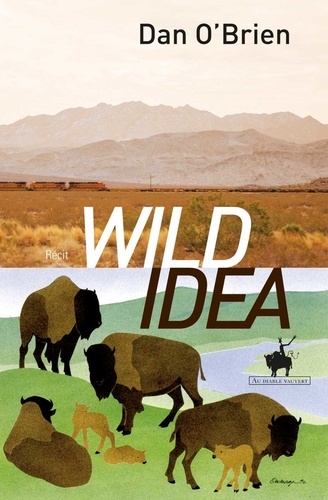Wild Idea. Des bisons à la terre et de la terre aux bisons