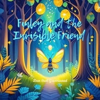  Dan Owl Greenwood - Finley and the Invisible Friend - Finley's Glow: Adventures of a Little Firefly.