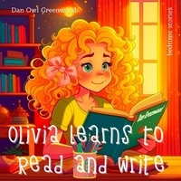  Dan Owl Greenwood - Olivia Learns to Read and Write - Dreamy Adventures: Bedtime Stories Collection.