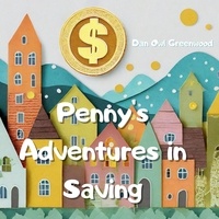  Dan Owl Greenwood - Penny's Adventures in Saving - Dreamy Adventures: Bedtime Stories Collection.