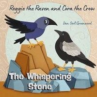  Dan Owl Greenwood - Reggie the Raven and Cora the Crow: The Whispering Stone - Reggie the Raven and Cora the Crow: Woodland Chronicles.