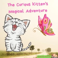 The Curious Kitten's Magical Adventure
