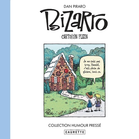 Dan Piraro - Bizarro Tome 2 : Carto(o)n plein.