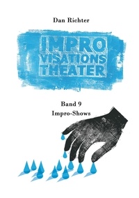 Dan Richter - Improvisationstheater. Impro-Shows.