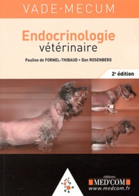 Dan Rosenberg et Pauline De Fornel-Thibaud - Vade-Mecum d'Endocrinologie vétérinaire.