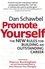 Promote Yourself. The new rules for building an outstanding career
