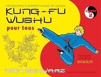 Dan Schwarz - Kung-fu wushu pour tous - Cycle 2.