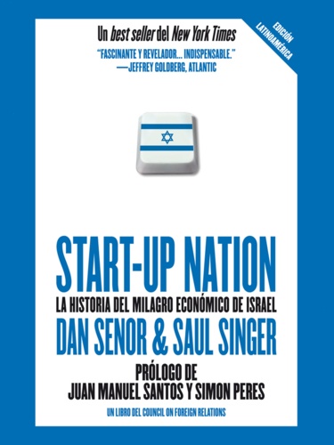 Start-up Nation. La historia del milagro económico de Israel