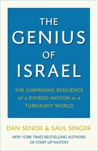 Dan Senor et Saul Singer - The Genius of Israel.