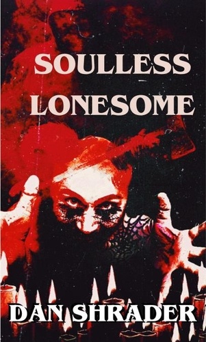  Dan Shrader - Soulless Lonesome.