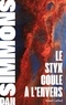 Dan Simmons et Jean-Daniel Brèque - Le Styx coule à l'envers.