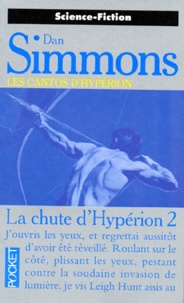 Dan Simmons - Les Cantos d'Hypérion Tome 4 : La chute d'Hypérion II.