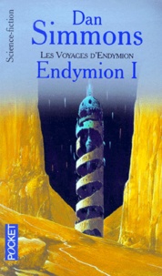 Dan Simmons - Les voyages d'Endymion : Endymion I.