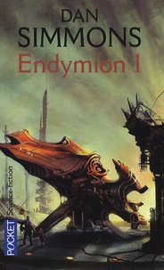 Dan Simmons - Les voyages d'Endymion  : Endymion - Tome 1.