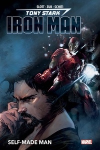 Dan Slott  et Jim Zub - Tony Stark : Iron Man Tome 1 : Self-made man.