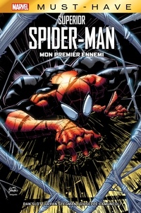 Dan Slott - Best of Marvel (Must-Have) : Superior Spider-Man - Mon premier ennemi.