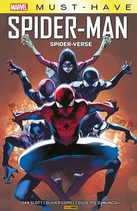 Dan Slott - Marvel Must-Have : Spider-Man - Spider-Verse.