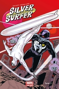 Dan Slott et Michael Allred - Silver Surfer Tome 2 : Le refuge.