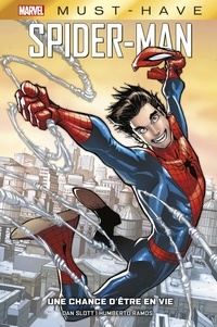Dan Slott et Humberto Ramos - Spider-Man - Une chance d'être en vie.