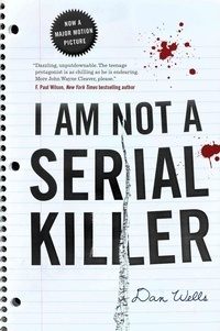 Dan Wells - I Am Not a Serial Killer.