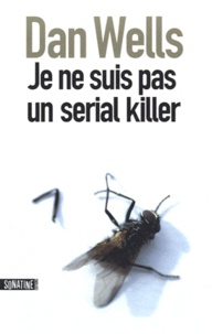 Dan Wells - Je ne suis pas un serial killer.