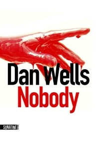 Dan Wells - Nobody.