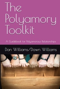 Dan Williams et  Dawn Williams - The Polyamory Toolkit.