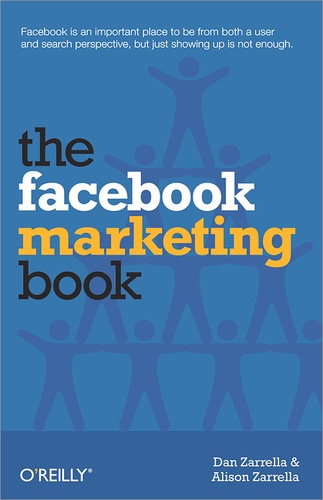Dan Zarrella et Alison Zarrella - The Facebook Marketing Book.