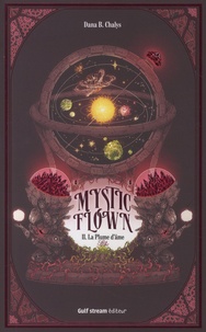 Dana B. Chalys - Mystic Flown Tome 2 : La plume d'âmes.