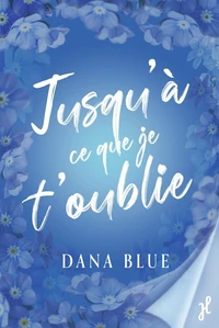 Jusqu'a ce que je t'oublie