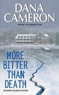 Dana Cameron - More Bitter Than Death - An Emma Fielding Mystery.