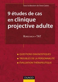 9 études de cas en clinique projective adulte : Rorschach, TAT