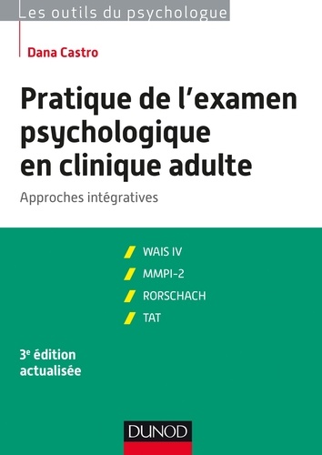 Dana Castro - Pratique de l'examen psychologique en clinique adulte - 3e éd. - Approches intégratives.