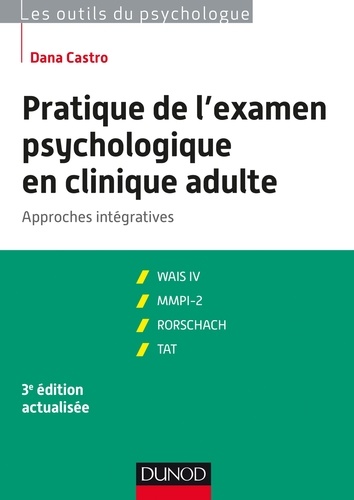 Dana Castro - Pratique de l'examen psychologique en clinique adulte - Approches intégratives.