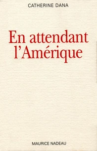 En attendant l'Amérique