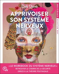 Apprivoiser son système nerveux