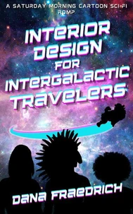 Interior Design for Intergalactic Travelers