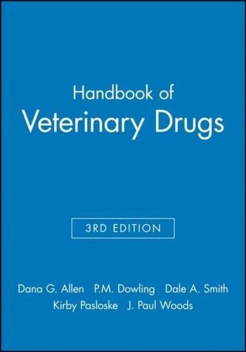 Dana-G Allen - Handbook of Veterinary Drugs.