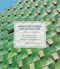 Dana Gulling - Manufacturing Architecture.