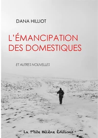 L'émancipation des domestiques et autres nouvelles