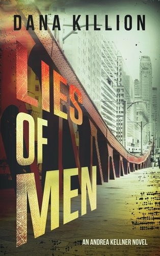  Dana Killion - Lies of Men - Andrea Kellner Mystery, #3.
